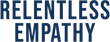 Relentless Empathy